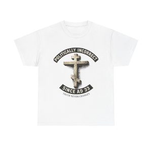 Politcally Incorrect T-Shirt