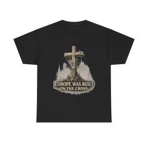 Europe Built on Cross T-Shirt